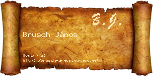 Brusch János névjegykártya